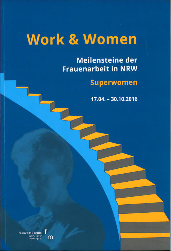 Katalogcover: Work & Women: Meilensteine der Frauenarbeit in NRW