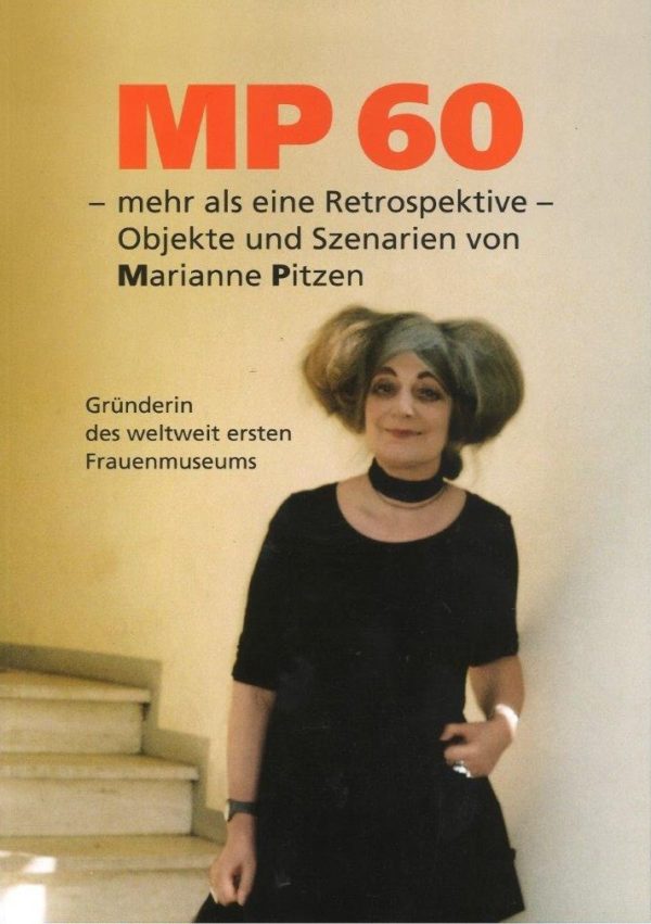 Katalogcover: "MP 60- mehr als eine Retroperspektive Objekte und Szenerien von Marianne Pitzen"