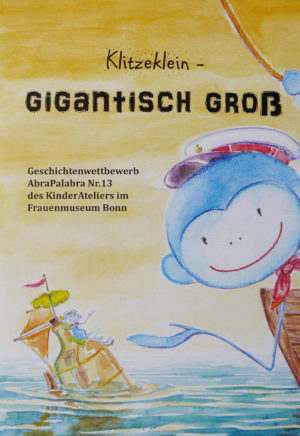 Katalogbild zu "Klitzeklein - giantisch groß - AbraPalabra Nr.13" (2017)