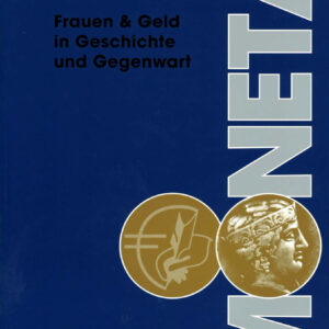 Moneta - Frauen & Geld in Geschichte und Gegenwart (2010)