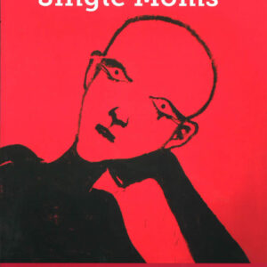 Single Moms - Alleinstehende Mütter und ihre Lebenswelten - Teil 2 (2014)