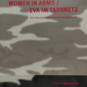 Woman in Arms / Eva im Tarnnetz - Ein internationales Ausstellungsprojekt (2002/03)