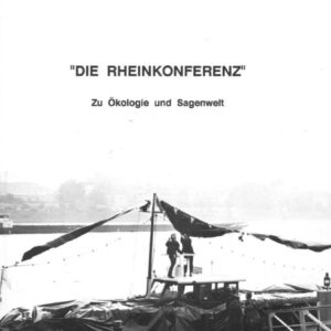 Die Rheinkonferenz „Zu Ökologie und Sagenwelt“ (1990)